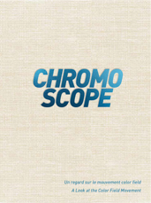 Chromoscope: A Look at the Color Field Movement Cover